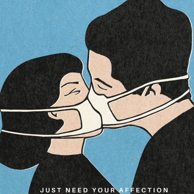 Just Need Your Affection - Single