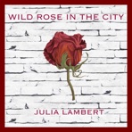 Wild Rose in the City - Single