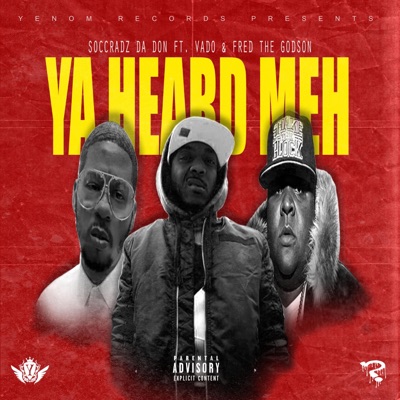 Ya Heard Meh (feat. Vado & Fred the Godson) - Single