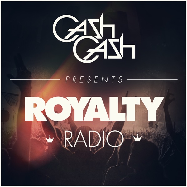 Cash Cash Presents: Royalty Radio cover
