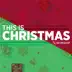 This is Christmas (feat. David Curtis & Danielle Kingsley) - Single album cover