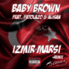 Izmir Marsi (feat. Fato & Alişan) [Electro Edit Acapella] - Baby Brown