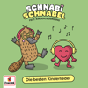 Kinderlieder - Die Besten - Schnabi Schnabel