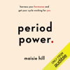 Period Power (Unabridged) - Maisie Hill