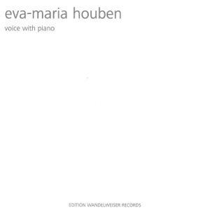 Eva-Maria Houben: Voice with Piano