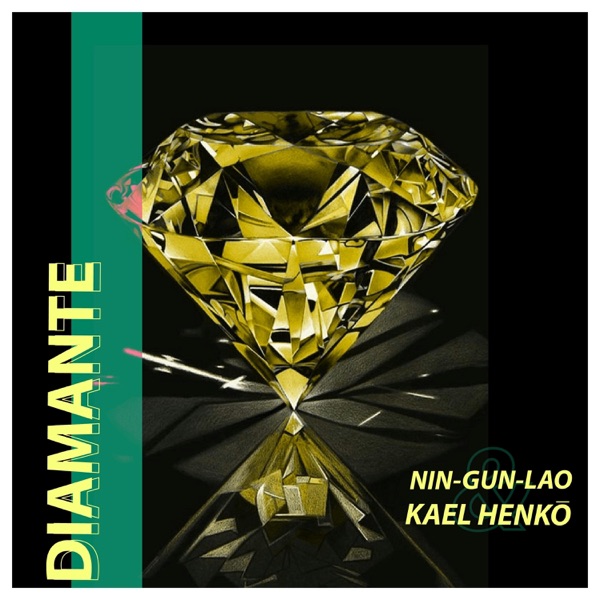 Diamante (feat. Kael Henkō)