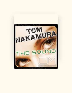 收听 Tom Nakamura、观看音乐视频、阅读小传、查看巡演日期等 ！