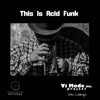 This Is Acid Funk - EP