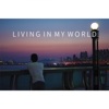 Living In My World - Single