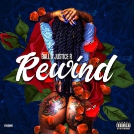 Rewind (feat. Ball) Justice R.