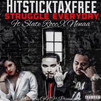 Struggle Everyday (feat. Nenaa & Slate Rocc) - Single - Hitsticktaxfree