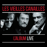 Les Vieilles Canailles : L'album Live - Jacques Dutronc, Johnny Hallyday & Eddy Mitchell