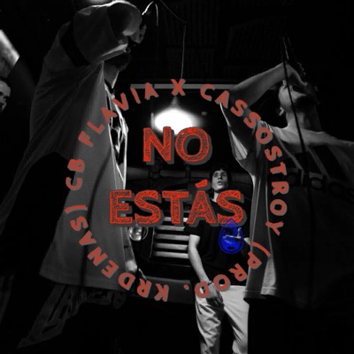 No estás (feat. Cassostroy & Krdenas) - Single