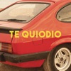 Te Quiodio by Pol Granch iTunes Track 1