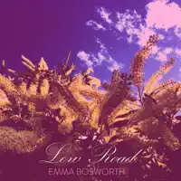 Low Road — Emma Bosworth