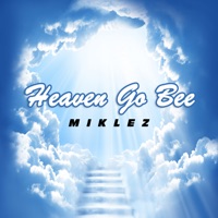 Heaven Go Bee - Single - Miklez