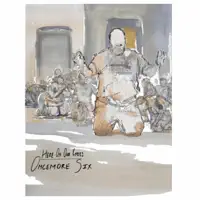 Here On Our Knees — Oncemore Six
