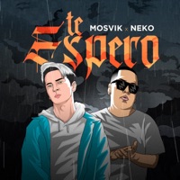 Te Espero (feat. Neko) - Single - Mosvik
