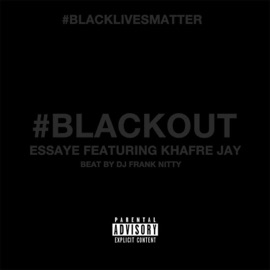 Blackout (feat. Khafre Jay) Essaye