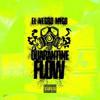 Quarantine Flow - Single - El Negro Migo
