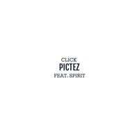 Pictez (feat. Spirit) - Single - Click