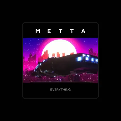 Listen to METTA, watch music videos, read bio, see tour dates & more!