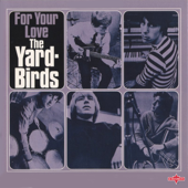 For Your Love (feat. Eric Clapton) [2015 Remaster] - The Yardbirds