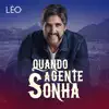 QUANDO A GENTE SONHA
