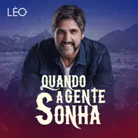 QUANDO A GENTE SONHA