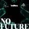 No Future (feat. Ash Riser & Ayo Nish) - Supertouch lyrics