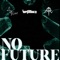 No Future (feat. Ash Riser & Ayo Nish!) - Single