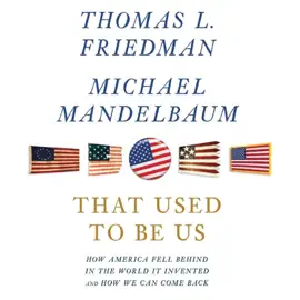 That Used to Be Us (Abridged)