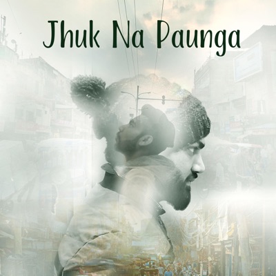 Jhuk Na Paunga - Single