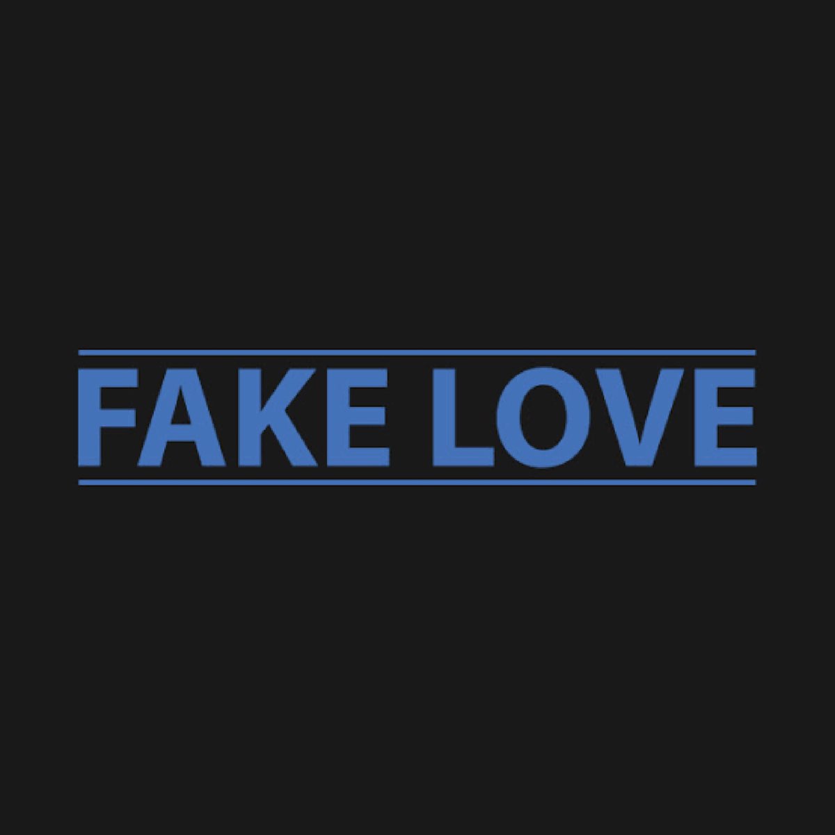 I love fake. Fake Love. Fake Love логотип. Fake Love обложка. Fake Love надпись.