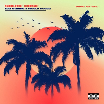 Solite Cose (feat. Low Strong) - Single