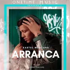 Arranca - Single - Kartel Montana Arranca - Single - Kartel Montana