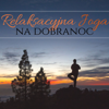 Relaksacyjna Joga na Dobranoc - Muzyka do Zasypiania, Yoga Nidra - Medytacja Jogi