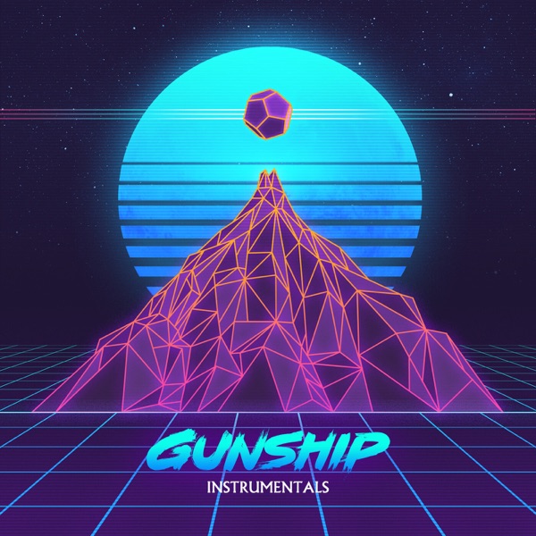 GUNSHIP (Instrumentals) - GUNSHIP