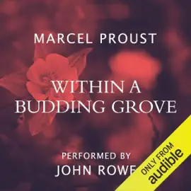 Within a Budding Grove (Unabridged)