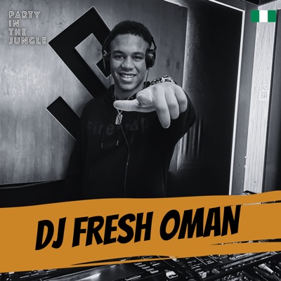 Party In The Jungle: DJ Fresh Oman, Feb 2023 (DJ Mix)