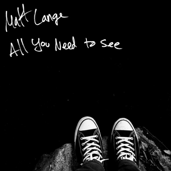 All You Need to See - Single - Matt Lange