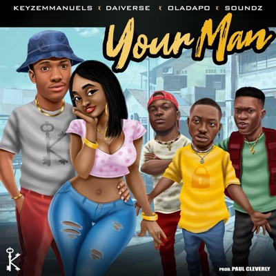 Your Man (feat. Daiverse, Oladapo & Soundz) - Single