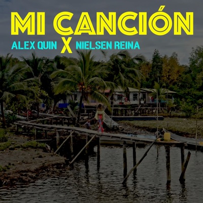 Mi Canción (feat. Nielsen Reina) - Single