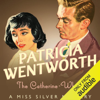 The Catherine Wheel (Unabridged) - Patricia Wentworth