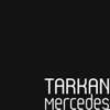 Mercedes - Tarkan