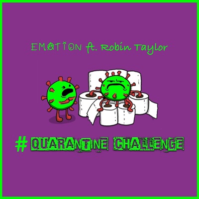 Quarantine Challenge (feat. Robin Taylor) - Single