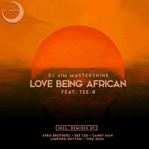 Love Being African (feat. Tee-R) [Afro Brotherz Afrikan Mix]