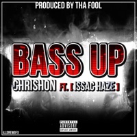 Bass Up (feat. Issac Haze) - Single - Chrishon