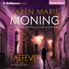 Faefever: Fever, Book 3 (Unabridged) - Karen Marie Moning
