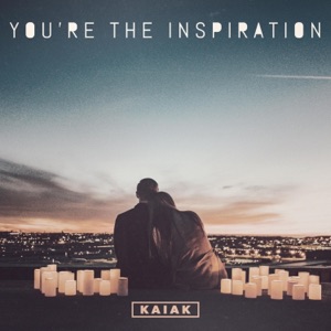 You're the Inspiration (Acoustic) [Acoustic] - Single